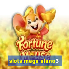 slots mega alano3